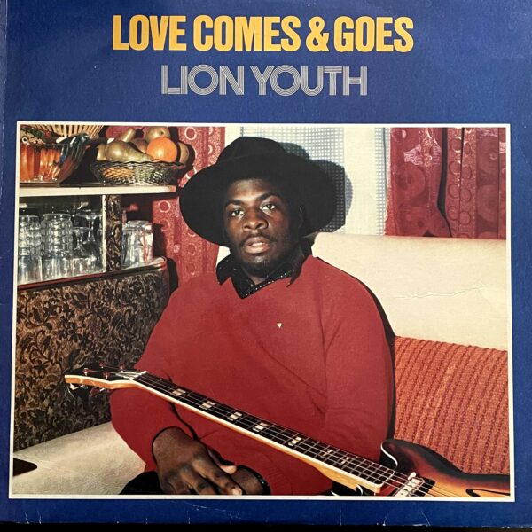 Lion Youth – Love Comes & Goes